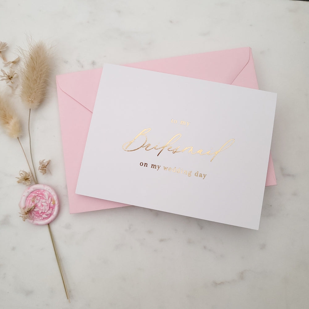 to my bridesmaid on my wedding day note card with gold foiled calligraphy font - XOXOKristen