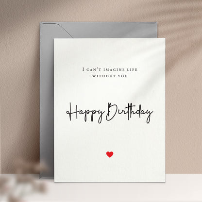 i can't imagine life without you birthday card - XOXOKristen